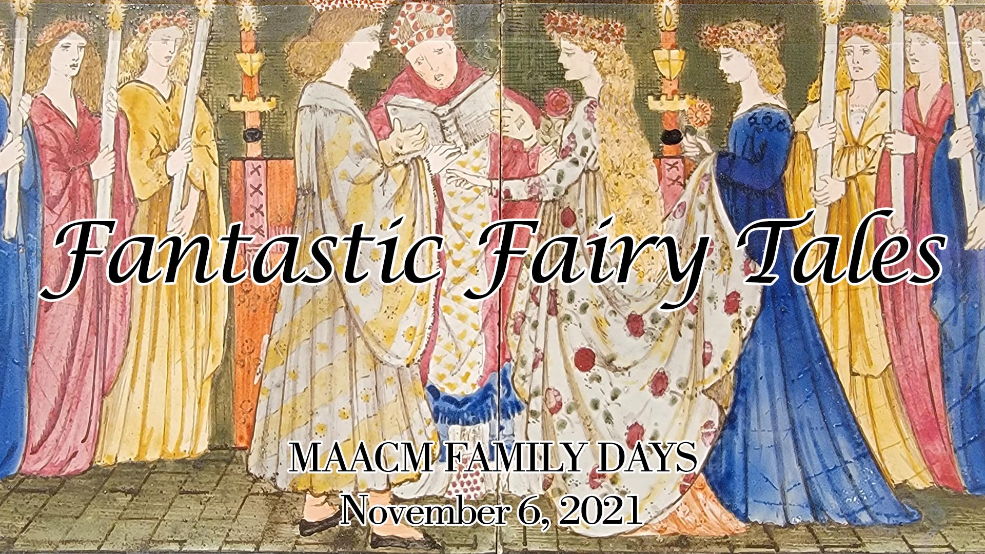 MAACM Family Days - Fantastic Fairy Tales